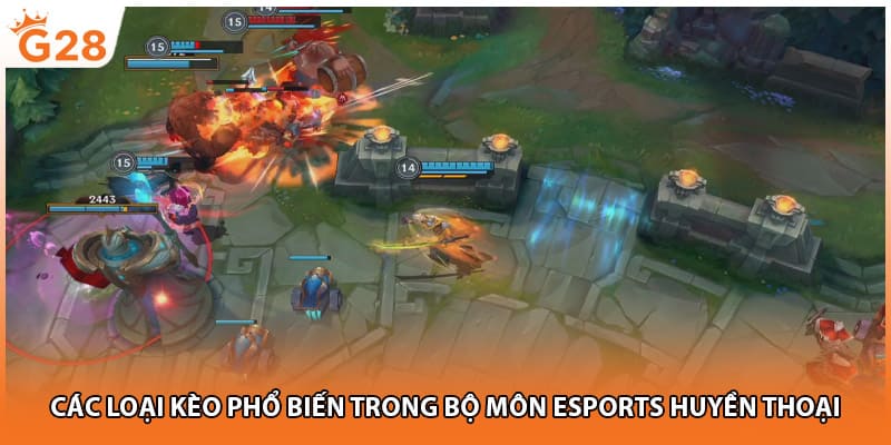 Các loại kèo phổ biến trong bộ môn esports huyền thoại