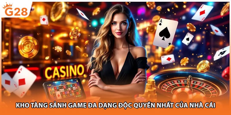 Kho tàng sảnh game đa dạng độc quyền nhất của nhà cái